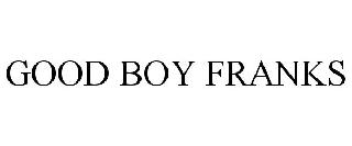 Trademark Logo GOOD BOY FRANKS