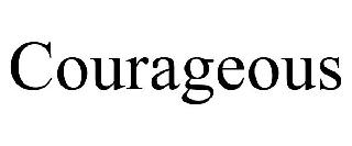 Trademark Logo COURAGEOUS
