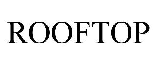 Trademark Logo ROOFTOP