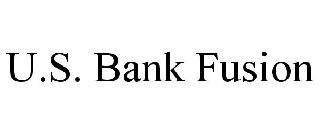  U.S. BANK FUSION