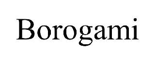 Trademark Logo BOROGAMI