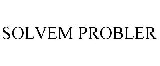 Trademark Logo SOLVEM PROBLER