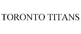  TORONTO TITANS