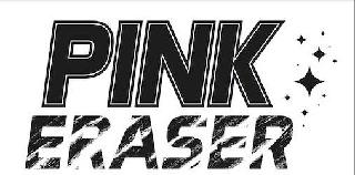 THE MARK CONSISTS OF THE WORD PINK ERASER, WITH OBJECTS IN THE SHAPE OF STARS NEXT TO THE WORD PINK ERASER. PART OF THE WORD ERASE