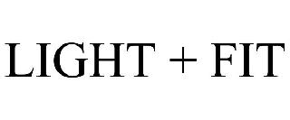 Trademark Logo LIGHT + FIT