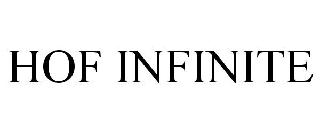 Trademark Logo HOF INFINITE