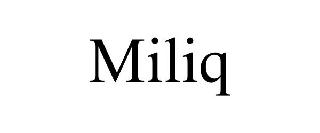 Trademark Logo MILIQ
