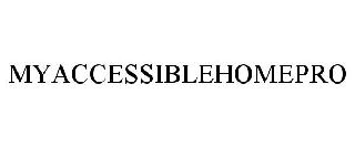 Trademark Logo MYACCESSIBLEHOMEPRO