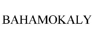 Trademark Logo BAHAMOKALY