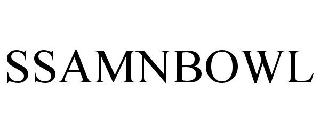 Trademark Logo SSAMNBOWL