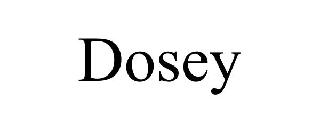 Trademark Logo DOSEY