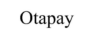 Trademark Logo OTAPAY