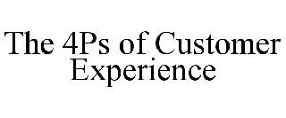  THE 4PS OF CUSTOMER EXPERIENCE