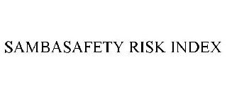  SAMBASAFETY RISK INDEX