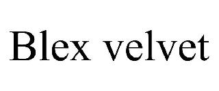  BLEX VELVET