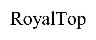 Trademark Logo ROYALTOP