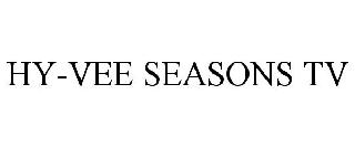 Trademark Logo HY-VEE SEASONS TV