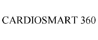 Trademark Logo CARDIOSMART 360