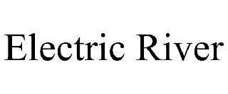 ELECTRIC RIVER