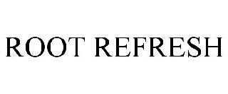 Trademark Logo ROOT REFRESH