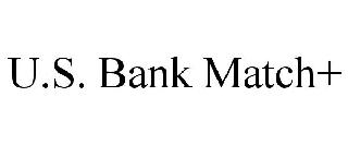 Trademark Logo U.S. BANK MATCH+