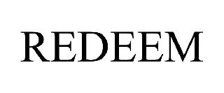 Trademark Logo REDEEM