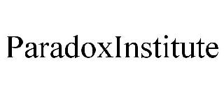 Trademark Logo PARADOXINSTITUTE