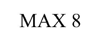  MAX 8