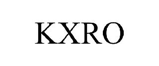 Trademark Logo KXRO
