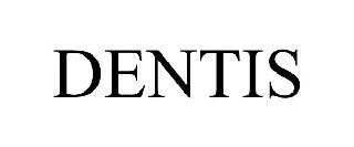 Trademark Logo DENTIS