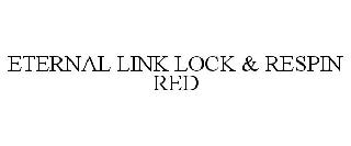  ETERNAL LINK LOCK &amp; RESPIN RED