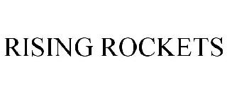 Trademark Logo RISING ROCKETS