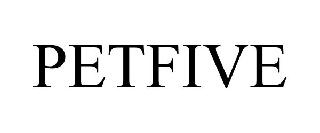 Trademark Logo PETFIVE