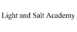  LIGHT AND SALT ACADEMY