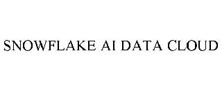 Trademark Logo SNOWFLAKE AI DATA CLOUD