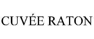 Trademark Logo CUVÃE RATON