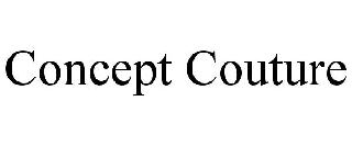 Trademark Logo CONCEPT COUTURE