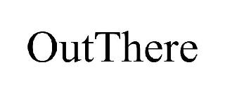 Trademark Logo OUTTHERE