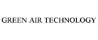 Trademark Logo GREEN AIR TECHNOLOGY