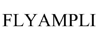 Trademark Logo FLYAMPLI