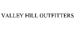  VALLEY HILL OUTFITTERS