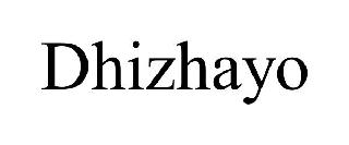 Trademark Logo DHIZHAYO