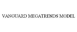 Trademark Logo VANGUARD MEGATRENDS MODEL