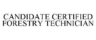  CANDIDATE CERTIFIED FORESTRY TECHNICIAN