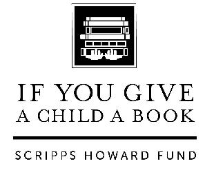  IF YOU GIVE A CHILD A BOOK SCRIPPS HOWARD FUND &amp; DESIGN