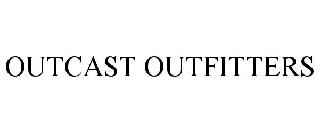  OUTCAST OUTFITTERS
