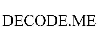 Trademark Logo DECODE.ME