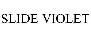 Trademark Logo SLIDE VIOLET