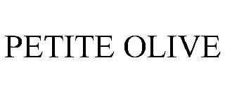 Trademark Logo PETITE OLIVE
