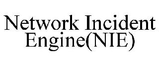Trademark Logo NETWORK INCIDENT ENGINE(NIE)